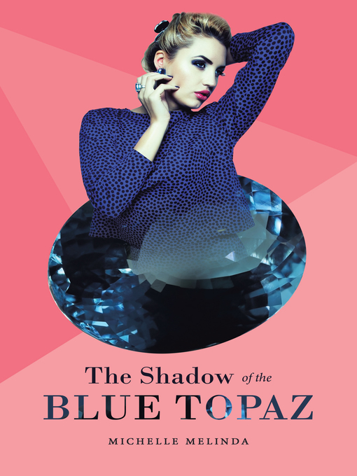 Upplýsingar um The Shadow of the Blue Topaz eftir Michelle Melinda - Biðlisti